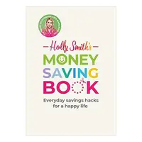 Holly Smith's Money Saving Book
