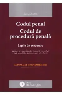 Codul penal. Codul de procedura penala. Legile de executare Act.10 septembrie 2025