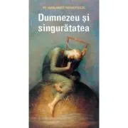 Dumnezeu si singuratatea