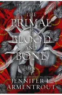 The Primal of Blood and Bone: A Blood and Ash Novel