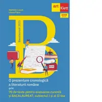 Bacalaureat 2025. O prezentare cronologica a literaturii romane prin 70 de teste pentru evaluarea curenta si bacalaureat: subiectul I si al II-lea