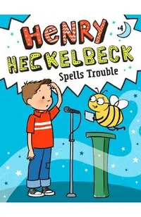 Henry Heckelbeck Spells Trouble, Volume 4