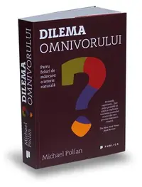 Dilema omnivorului - Paperback brosat - Michael Pollan