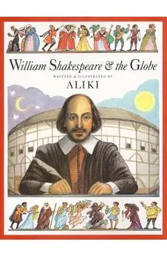William Shakespeare & the Globe