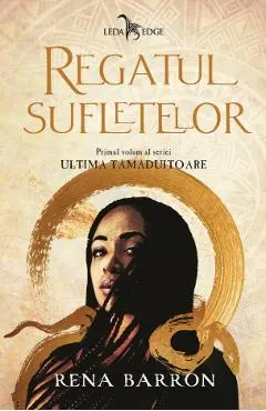 eBook Ultima tamaduitoare Vol.1 Regatul sufletelor
