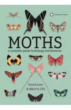 Moths: A Complete Guide to Biology and Behavior