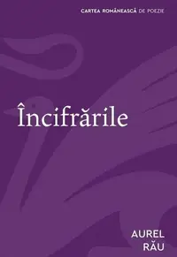 Încifrările - Paperback brosat - Aurel Rau - Cartea Românească