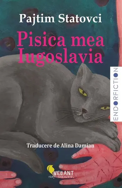 Pisica mea Iugoslavia - Paperback brosat - Pajtim Statovci