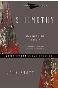 2 Timothy: Standing Firm in Truth