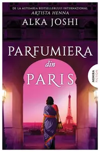 Parfumiera din Paris (Vol. 3) - Paperback brosat - Alka Joshi