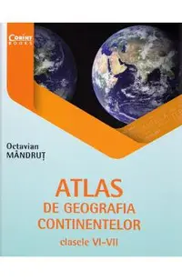 Atlas de geografia continentelor. Clasele 6-8