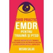 Ghid practic EMDR pentru trauma si PTSD