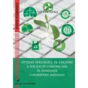Optiuni strategice de crestere a eficientei comunicarii in domeniul conservarii mediului