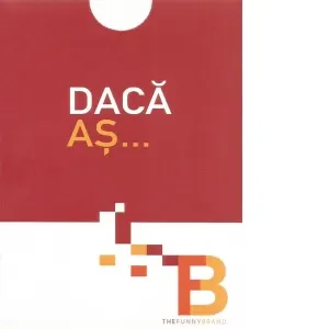 Joc Daca as...