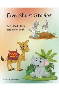 Five short stories. Read, spell, draw, and color book