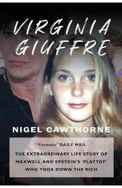Virginia Giuffre: Virginia Giuffre, Epstein's Masseuse Who Took Down the Rich