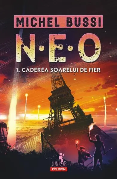 N.E.O. 1. Căderea soarelui de fier - Paperback brosat - Michel Bussi