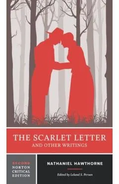 The Scarlet Letter and Other Writings