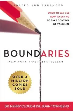Boundaries: When to Say Yes, How to Say No to Take Control of Your Life