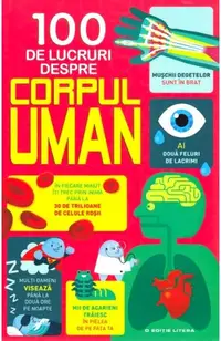 100 de lucruri despre corpul uman