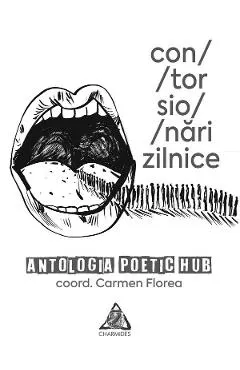 contorsionari zilnice. Antologia Poetic Hub