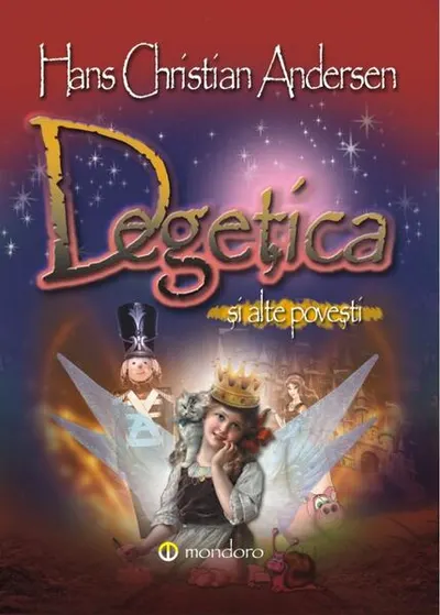 Degețica și alte povești - Paperback brosat - Hans Christian Andersen