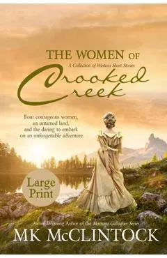 The Women of Crooked Creek (Large Print)