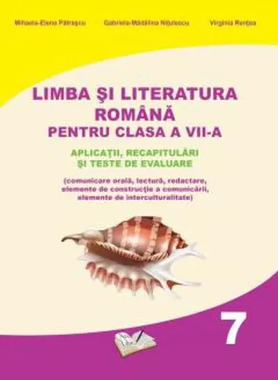 Limba si Literatura Romana pentru cls. A VII-a