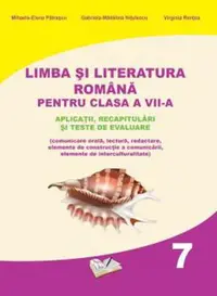 Limba si Literatura Romana pentru cls. A VII-a