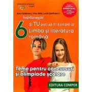 Indrazneste! Si tu poti fi olimpic la Limba si literatura romana. Teme pentru concursuri clasa 6