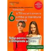 Indrazneste! Si tu poti fi olimpic la Limba si literatura romana. Teme pentru concursuri clasa 6