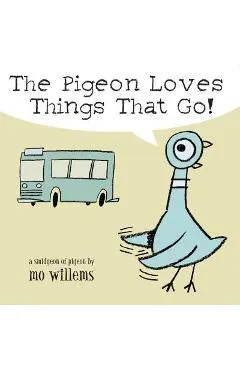 The Pigeon Loves Things That Go!
