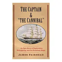 The Captain and "the Cannibal"