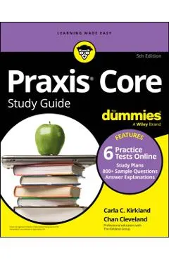 PRAXIS Core Study Guide for Dummies, 5th Edition (+6 Practice Tests Online for Math 5733, Reading 5713, and Writing 5723)
