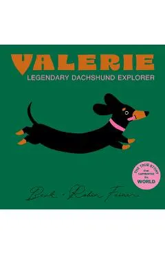 Valerie - The Legendary Dachshund Explorer