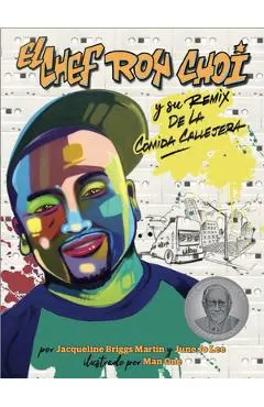 El Chef Roy Choi Y Su Remix de la Comida Callejera