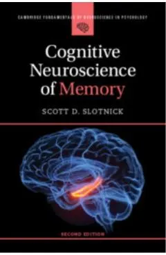 Cognitive Neuroscience of Memory