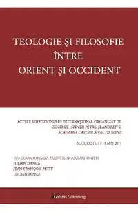 Teologie si filosofie intre Orient si Occident
