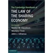 The Cambridge Handbook of the Law of the Sharing Economy - Nestor M. Davidson, Michele Finck, John J. Infranca