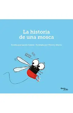 La Historia de Una Mosca / The Story of a Fly