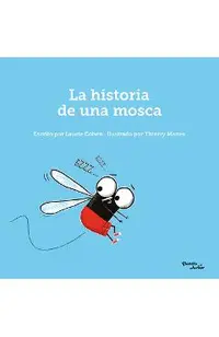 La Historia de Una Mosca / The Story of a Fly