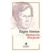 Dimineata poetilor. Eseuri despre inceputurile poeziei romane