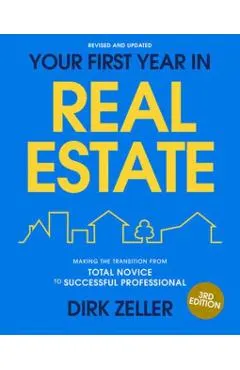 Your First Year in Real Estate, 3rd Edition: Making the Transition from Total Novice to Successful Professional