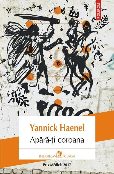 Apără-ți coroana - Paperback brosat - Yannick Haenel