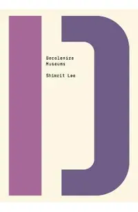 Decolonize Museums