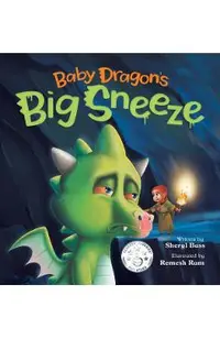 Baby Dragon's Big Sneeze: A Picture Book About Empathy and Trust for Children Age 3-7