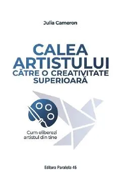 Calea artistului catre o creativitate superioara