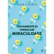 Tratamente si vindecari miraculoase (editia a 2-a)