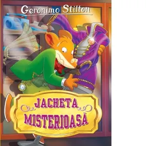 Jacheta misterioasa. Volumul 22 din seria Geronimo Stilton