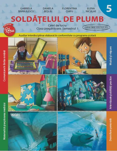Soldățelul de plumb (Caiet de lucru. Clasa pregătitoare. Semestrul I)